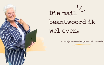 Die mail beantwoord ik straks wel even